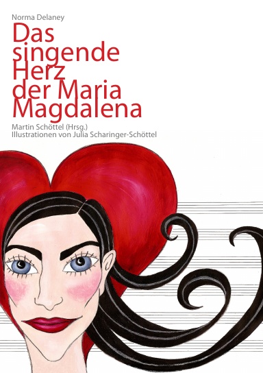 Das singende Herz der Maria Magdalena