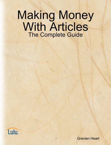 Making Money With Articles: The Complete Guide