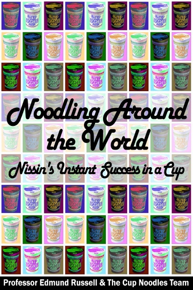 Noodling around the World:  Nissin's Instant Success in a Cup