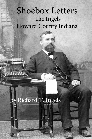 Shoebox Letters: The Ingels in Howard County Indiana