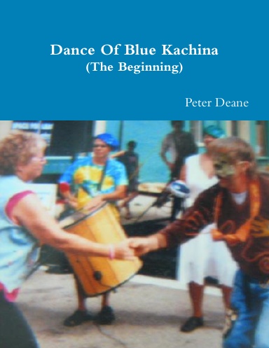 Dance Of Blue Kachina (The Beginning)