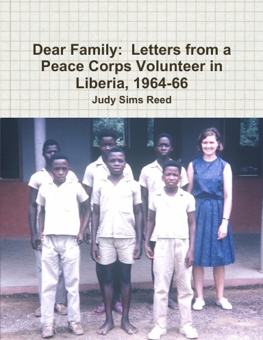 Dear Family:  Letters from a Peace Corps Volunteer in Liberia, 1964-66