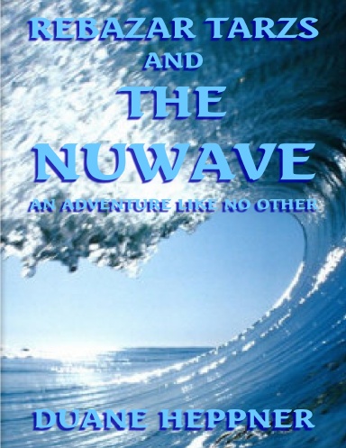 REBAZAR TARZS AND THE NUWAVE