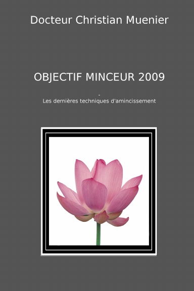 OBJECTIF MINCEUR 2009 - Les dernières techniques d'amincissement