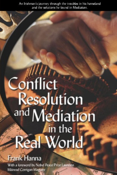 Conflict Resolution and Mediation in the Real World