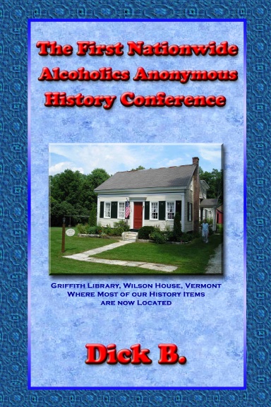 The First Nationwide Alcoholics Anonymous History Conference