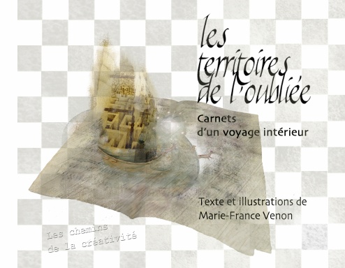 Carnets de voyage intérieur-I-Les territoires de l'oubliée