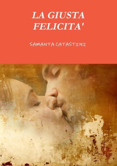 LA GIUSTA FELICITA'