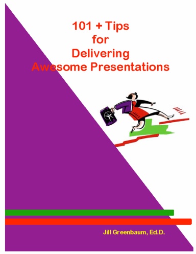 101 + Tips for Delivering Awesome Presentations!