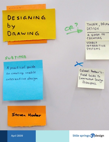 Designing by Drawing: A practical guide to creating usable interactive design (b&w version)