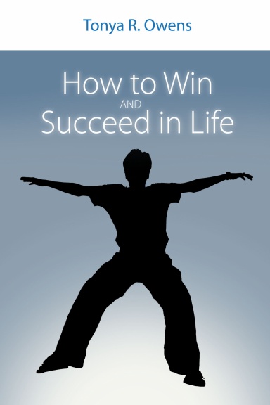 How to Win and Succeed in Life