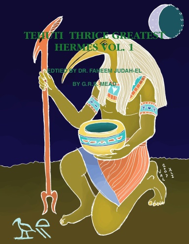TEHUTI  THRICE GREATEST HERMES VOL. 1