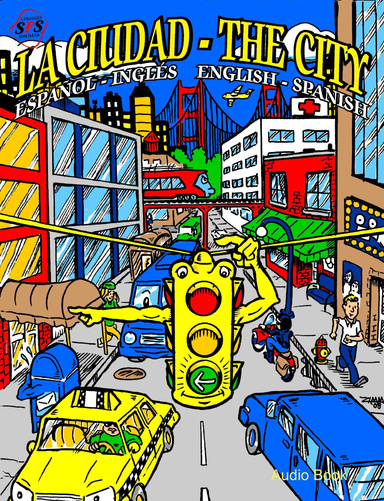 SFS Languages: La Ciudad - The City Audio Book (English - Spanish; Español - Inglés)