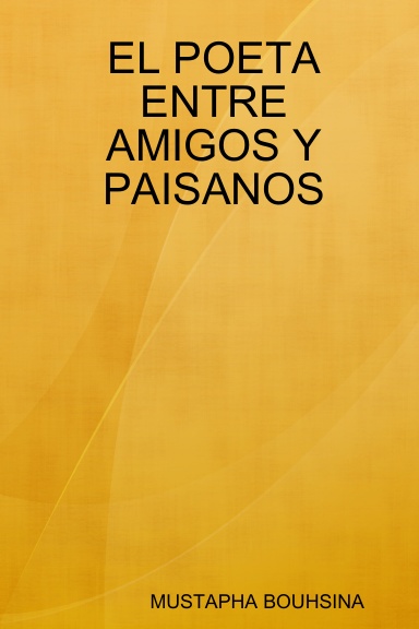 EL POETA ENTRE AMIGOS Y PAISANOS