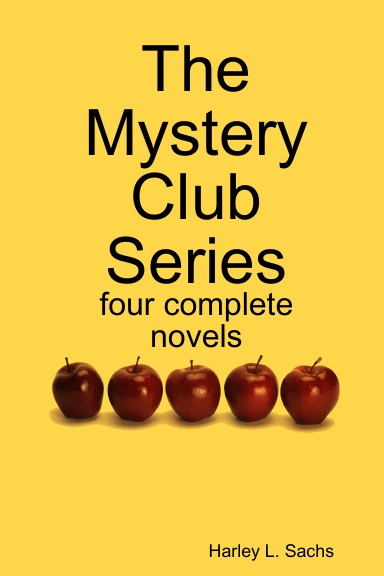 The Mystery Club Series: four complete novels: