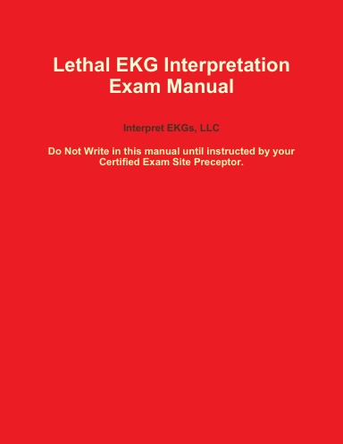 Lethal EKG Interpretation Exam
