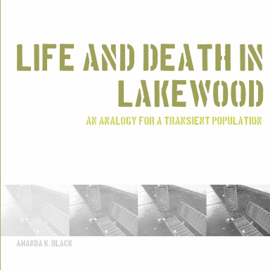 Life and Death in Lakewood: An Analogy for a Transient Population