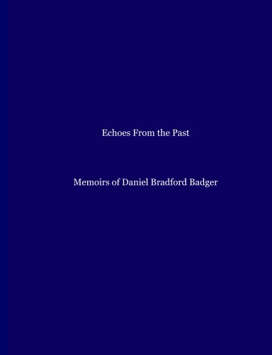 Memoirs of Daniel Bradford Badger