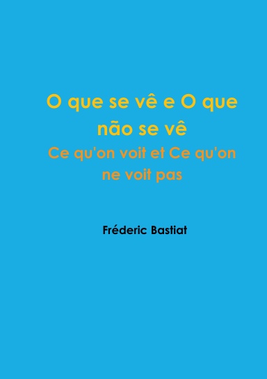 O que se vê e o que não se vê