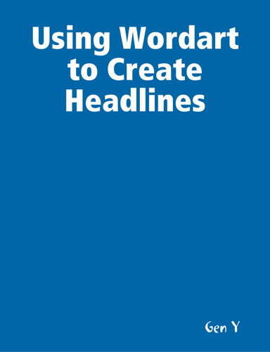 Using Wordart to Create Headlines