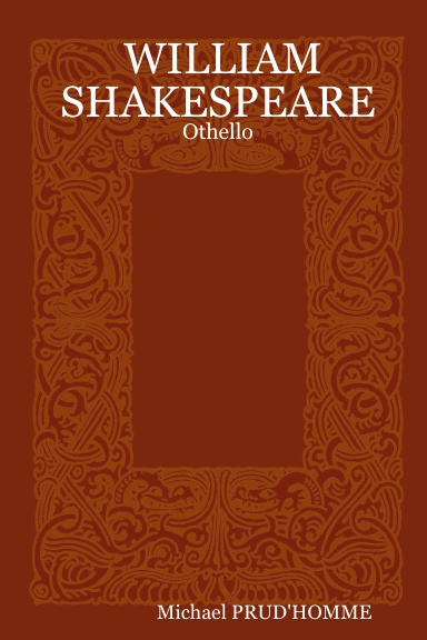 WILLIAM SHAKESPEARE : Othello
