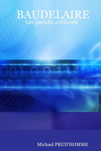 BAUDELAIRE : Les paradis artificiels