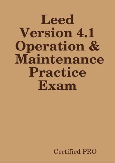 Leed Version 4.1 Operation & Maintenance Practice Exam