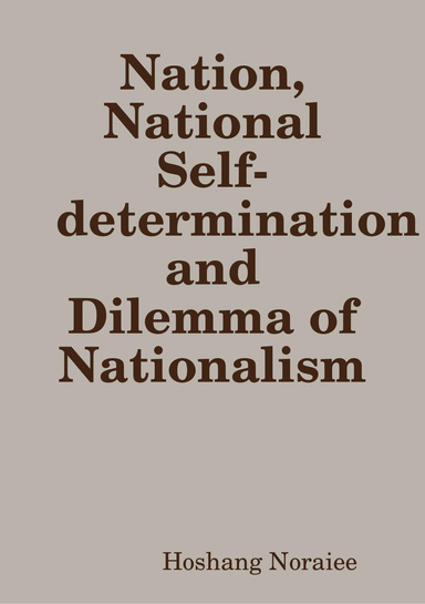 ملت، حق تعیین سرنوشت ملی و مسئله ناسیونالیسم, National Self-determination and Dilemma of Nationalism