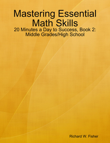 Mastering Essential Math Skills: 20 Minutes a Day to Success, Book 2: Middle Grades/High School