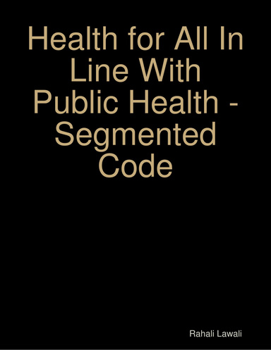 Health for All In Line With Public Health -Segmented Code
