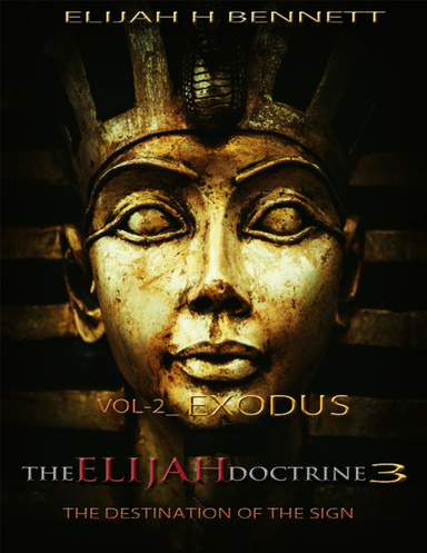 THE ELIJAH DOCTRINE 3_VOL-2_EXODUS
