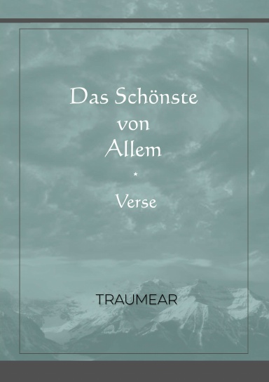 Das Schönste von Allem – Verse