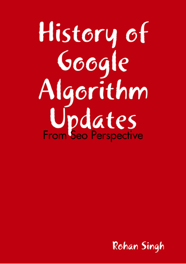 History of Google Algorithm Updates - From Seo Perspective