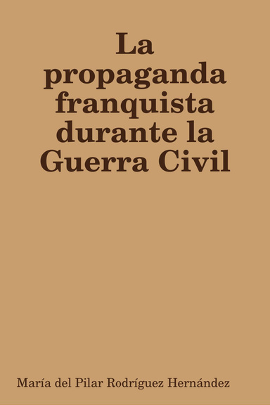 La propaganda franquista durante la Guerra Civil
