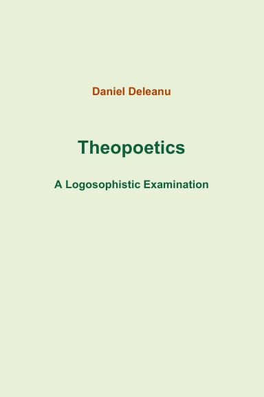 Theopoetics: A Logosophistic Examination