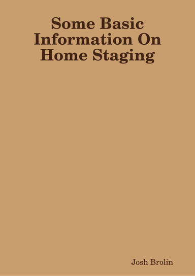 Some Basic Information On Home Staging