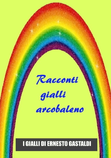 Racconti Gialli Arcobaleno