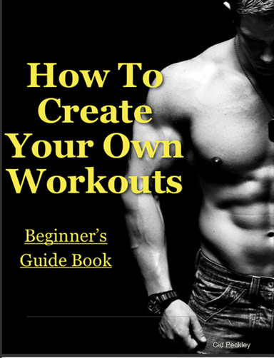 How to Create Your Own Workouts