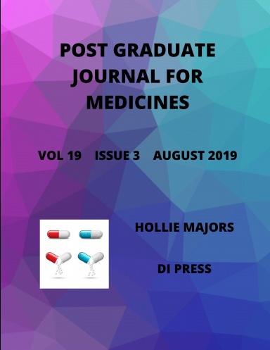 POST GRADUATE JOURNAL FOR MEDICINES                                         VOL 19     ISSUE 3      AUGUST 2019