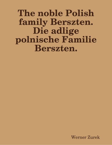 The noble Polish family Berszten.  Die adlige polnische Familie  Berszten.