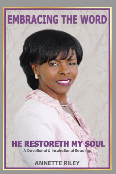 Embracing The Word Daily Devotion & Inspiration - He Restoreth My Soul