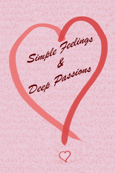 Simple Feelings & Deep Passions