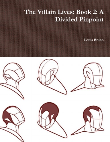 The Villain Lives: Book 2: A Divided Pinpoint