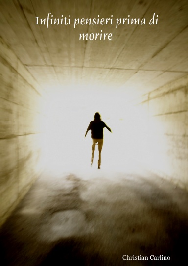Infiniti pensieri prima di morire