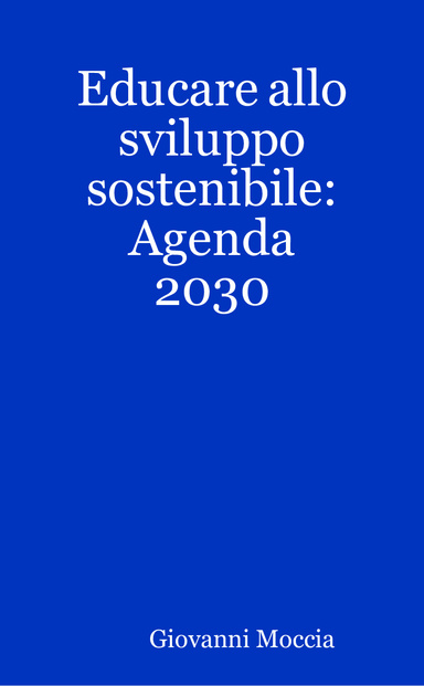 Educare allo sviluppo sostenibile: Agenda 2030