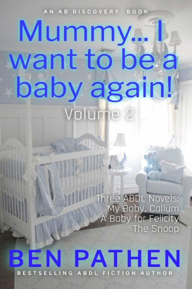 Mummy... I Want to Be a Baby Again! (Vol 2)