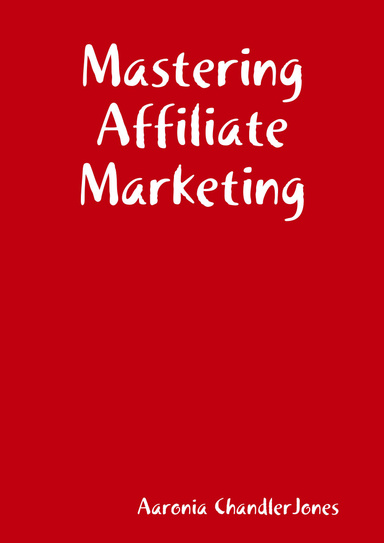 Mastering Affiliate Marketing