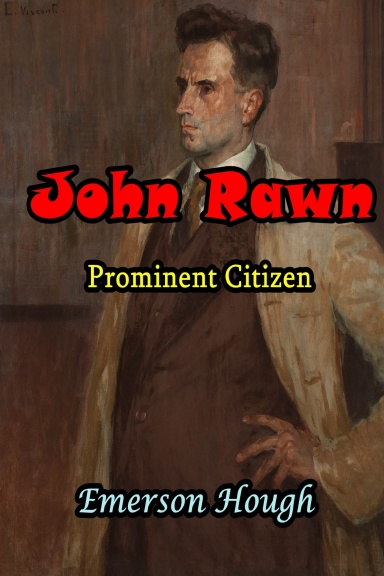 John Rawn: Prominent Citizen