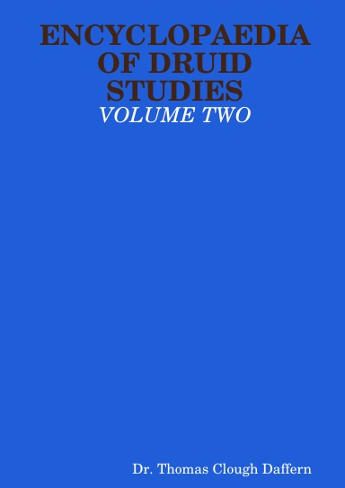 ENCYCLOPAEDIA OF DRUID STUDIES - VOLUME TWO