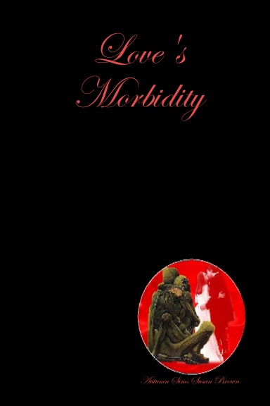 Love's Morbidity